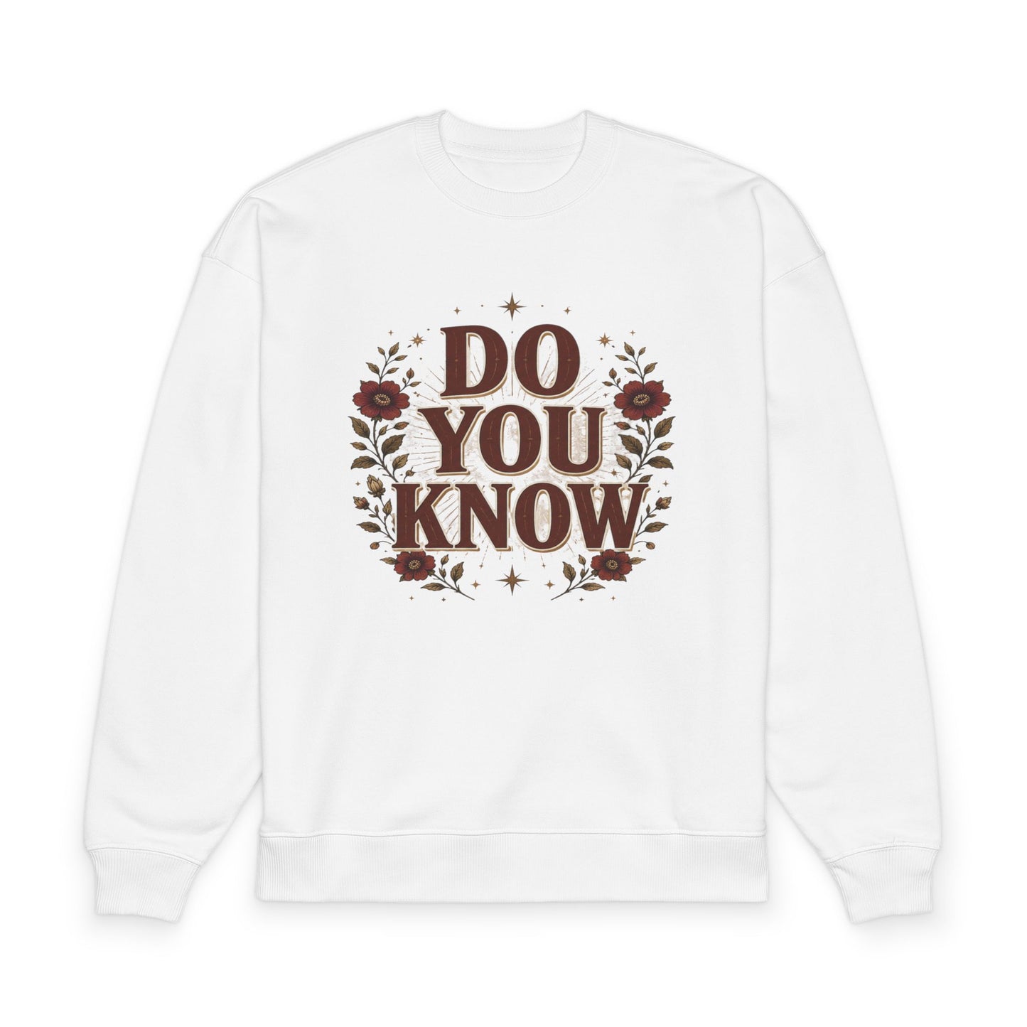 Do You Know Sweatshirt